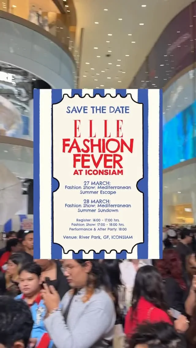 Save the date 🌞
Elle fashion fever at Icon Siam  This 27 March 2026  @ellethailandofficial 
#ELLEFashionFever
#EFFatICONSIAM