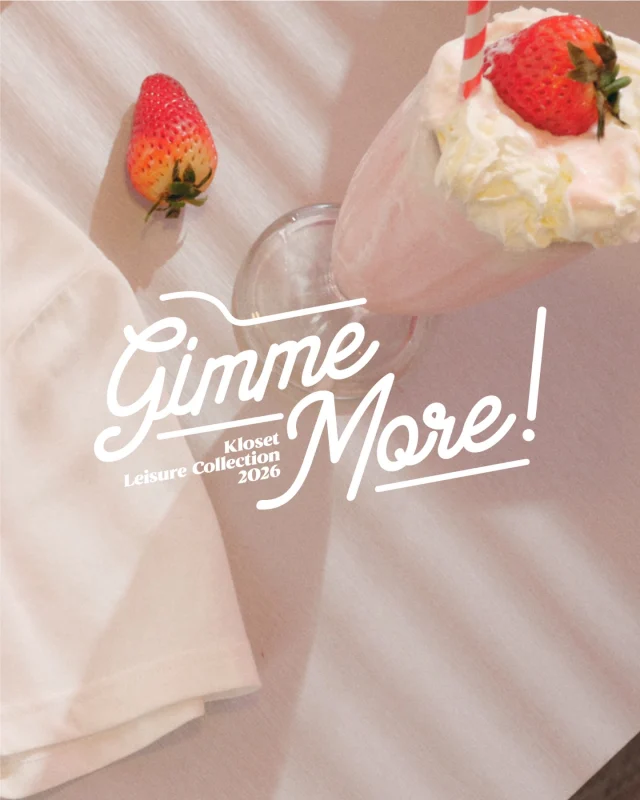 You’re hired! 💌  Remember your first part-time job?
The uniform, the name tag, the little pocket money—and all the fun in between.  Kloset Leisure Collection “Gimme More” brings those memories back, so you can wear them all over again.  #klosetLS26
#Klosetgimmemore